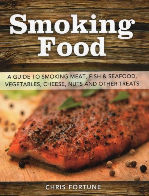 Smoking Food: A Guide to Smoking